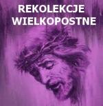 Wielkopostne rekolekcje szkolne